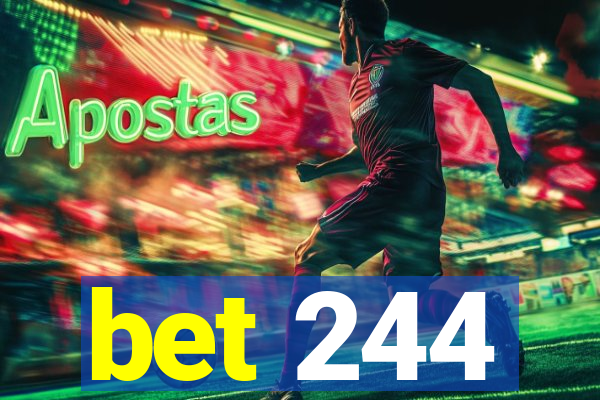 bet 244